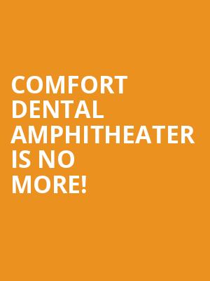 Comfort Dental Amphitheater is no more